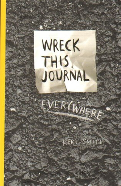 Wreck This Journal Everywhere - Keri Smith