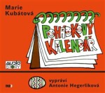 Pohádkový kalendář - CD (Čte Antonie Hegerliková) - Marie Kubátová