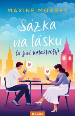 Sázka na lásku (a jiné katastrofy) - Maxine Morrey