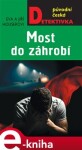 Most do záhrobí Jiří Houser