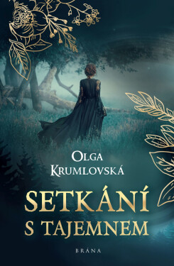 Setkání s tajemnem - Olga Krumlovská