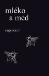 Mléko med Rupi Kaur