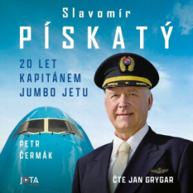 Slavomír Pískatý. 20 let kapitánem Jumbo Jetu - Petr Čermák - audiokniha