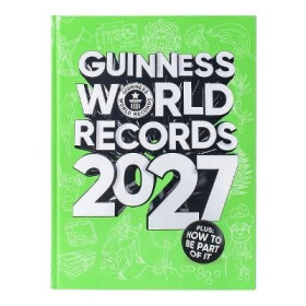 Guinness World Records 2027 - kolektiv autorů
