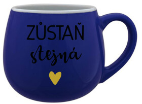 ZŮSTAŇ STEJNÁ - modrý keramický hrníček 300 ml