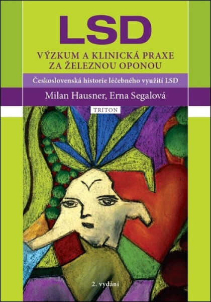 LSD - Výzkum a klinická praxe za železnou oponou, 2. vydání - Milan Hausner