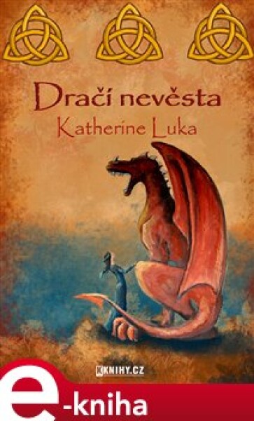 Dračí nevěsta - Katherine Luka e-kniha