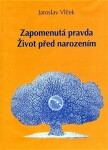 Zapomenutá pravda. Jaroslav Vlček