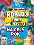 Roblox 100% neoficiální - Kniha zajímavostí na celý rok