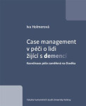 Case management péči lidi žijící demencí Iva Holmerová