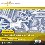 Starověké báje a pověsti - Rudolf Mertlík - audiokniha