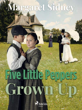 Five Little Peppers Grown Up - Margaret Sidney