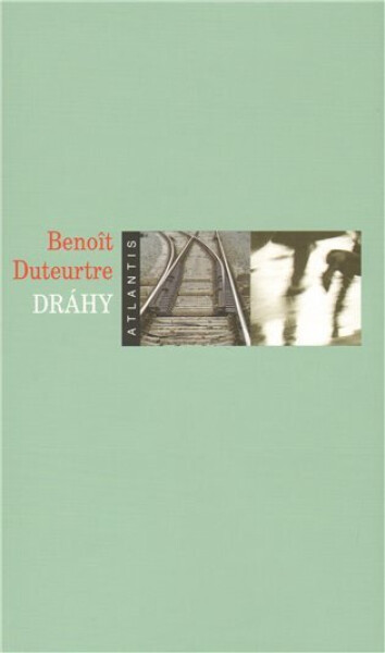 Dráhy Benoît Duteurtre