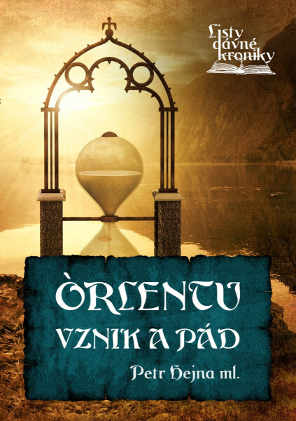 Òrlentu vznik a pád - Petr Hejna