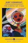The Sirens Of Titan: The science fiction classic and precursor to Douglas Adams - Kurt Vonnegut junior