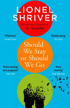 Should We Stay or Should We Go - Lionel Shriver