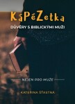 Kápézetka důvěry biblickými muži Kateřina Šťastná