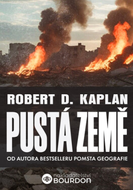 Pustá země - Robert D. Kaplan