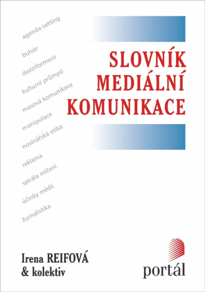 Slovník mediální komunikace - Irena Reifová