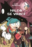 Hilda se vrací - Hilda a Ptačí slavnost, Hilda a černý pes - Luke Pearson