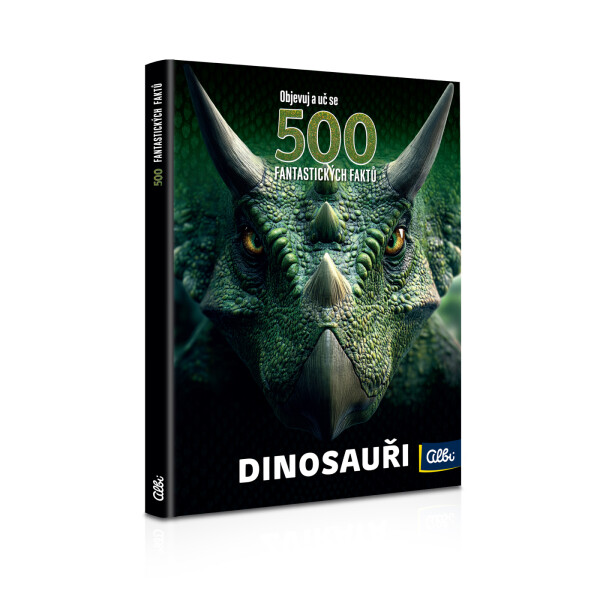 500 fantastických faktů Dinosauři