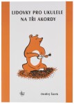 Lidovky pro ukulele na tři akordy
