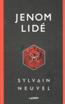 Jenom lidé Sylvain Neuvel