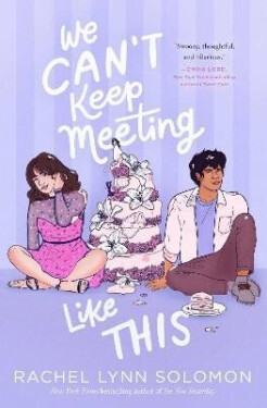 We Can´t Keep Meeting Like This - Rachel Lynn Solomon