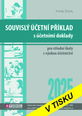 Souvislý účetní příklad s účetními doklady 2025 - Pavel Štohl