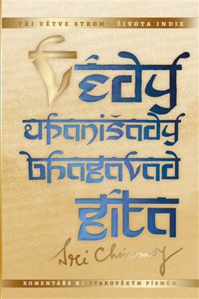 Védy, upanišady a Bhagavadgíta: Tři větve stromu života Indie