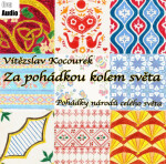 Za pohádkou kolem světa - Vítězslav Kocourek - audiokniha