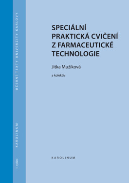 Speciální praktická cvičení z farmaceutické technologie - Jitka Mužíková