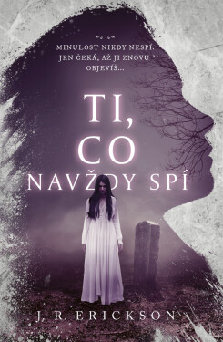 Ti, co navždy spí - J. R. Erickson