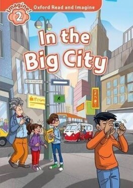 Oxford Read and Imagine Level 2 In the Big City - Paul Shipton