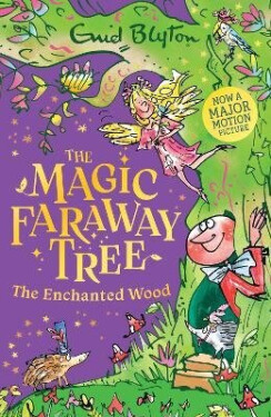 Magic Faraway Tree: The Enchanted Wood - Enid Blyton
