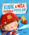 Kubík a Míša poznávají povolání - Katarzyna Kozłowska