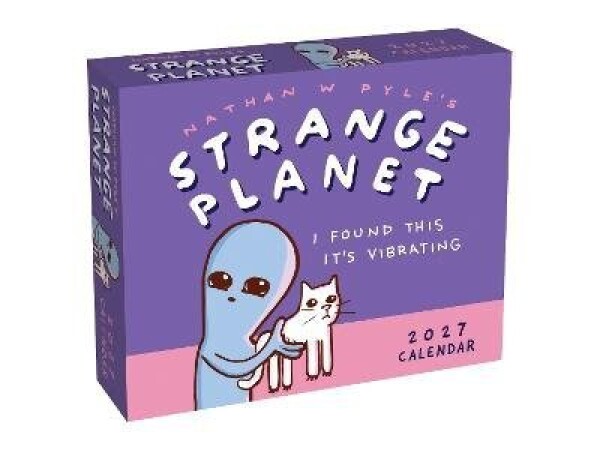 Strange Planet 2027 Day-to-Day Calendar - Nathan W. Pyle