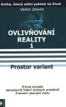 Ovlivňování reality 1 - Prostor variant - Vadim Zeland