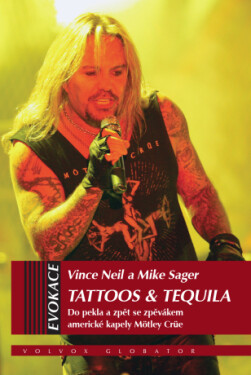 Tattoos & Tequila - Vince Neil, Mike Sager - e-kniha