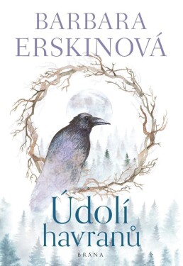Údolí havranů - Barbara Erskine
