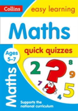 Quick Quizzes - Maths Ages 5-7 - Collins Easy Learning