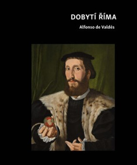 Dobytí Říma - Valdés Alfonso de