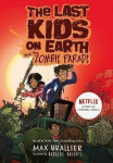 The Last Kids on Earth and the Zombie Parade - Max Brallier