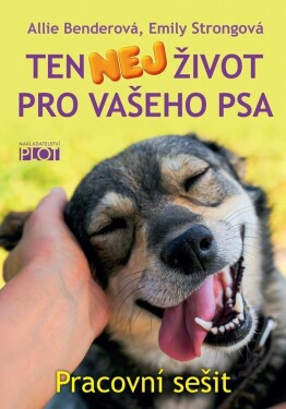 Ten nej život pro vašeho psa - Pracovní sešit - Emily Strongová