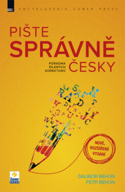 Pište správně česky – poradna šílených korektorů (nové, rozšířené vydání) - Dalibor Behún, Petr Behún - e-kniha