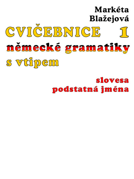 Cvičebnice německé gramatiky s vtipem - Markéta Blažejová