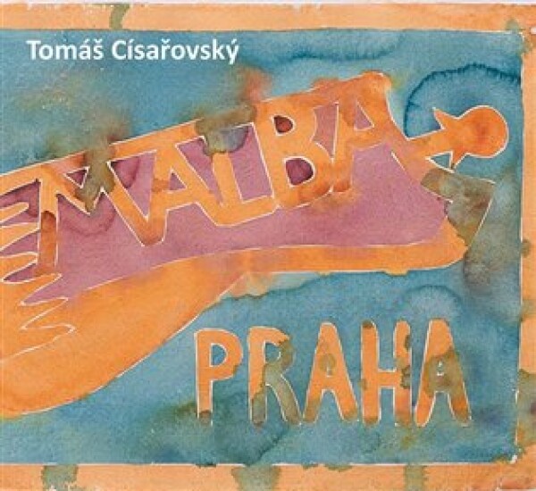 Tomáš Císařovský - Malba Praha