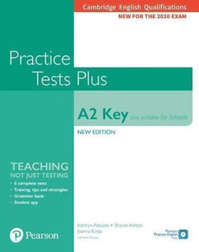Practice Tests Plus A2 Key Cambridge Exams 2020 (Also for Schools). Student´s Book without key - Kathryn Alevizos