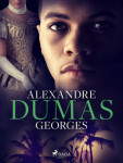 Georges - Alexandre Dumas - e-kniha