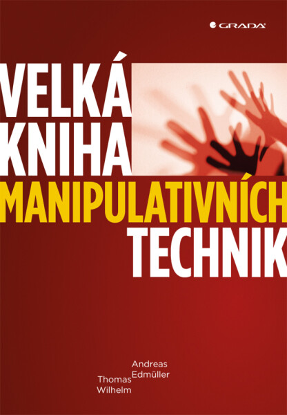 Velká kniha manipulativních technik - Andreas Edmüller